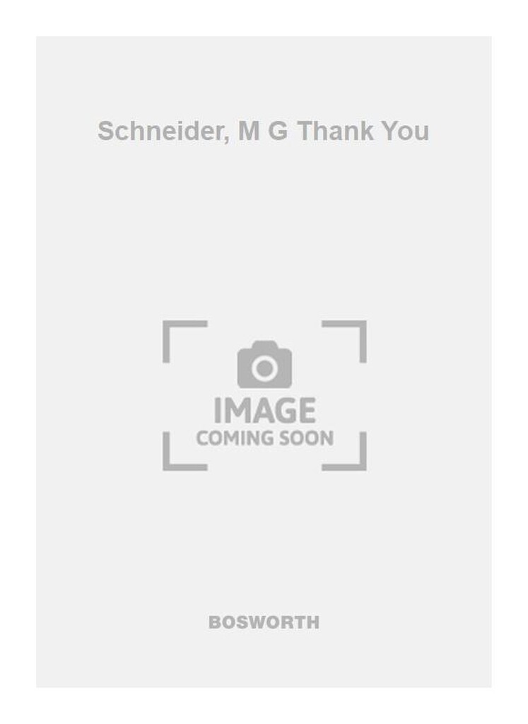 Schneider, M G Thank You